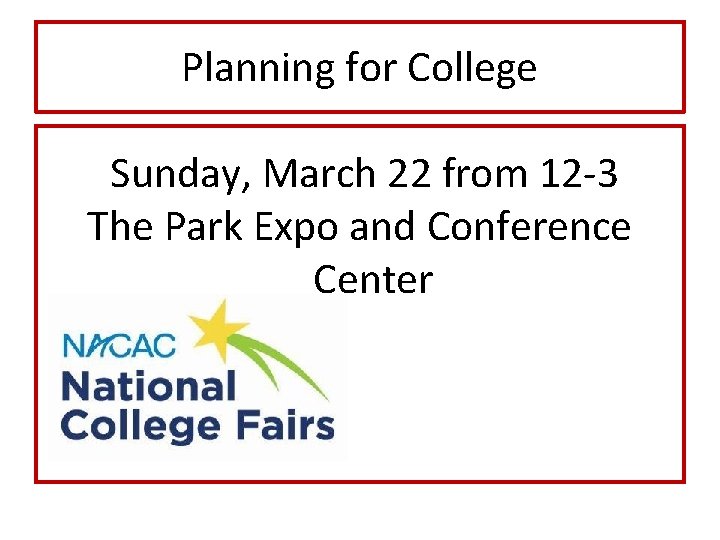 Planning for College Sunday, March 22 from 12 -3 The Park Expo and Conference Planning for College Sunday, March 22 from 12 -3 The Park Expo and Conference