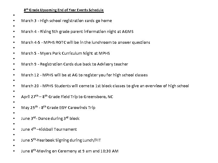 8 th Grade Upcoming End of Year Events Schedule • • • • • 8 th Grade Upcoming End of Year Events Schedule • • • • •