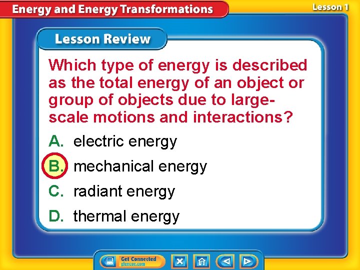 Which type of energy is described as the total energy of an object or