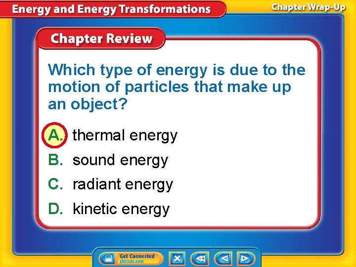 Which type of energy is due to the motion of particles that make up