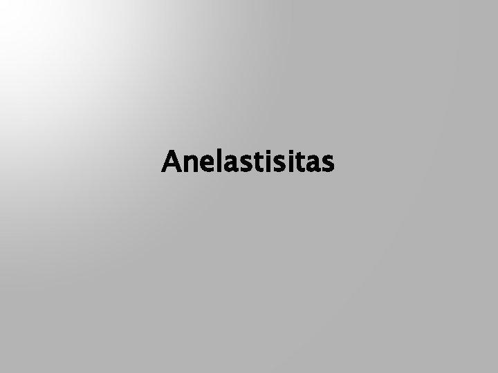Anelastisitas 