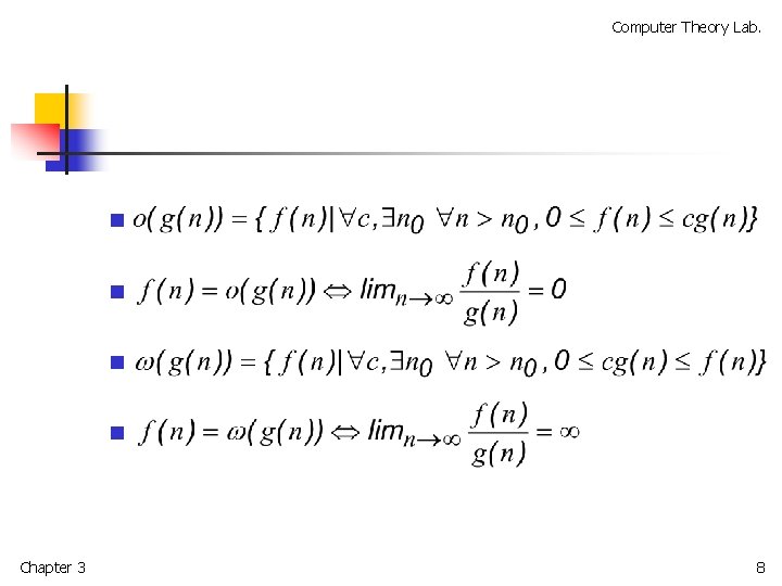 Computer Theory Lab. Chapter 3 n n 8 
