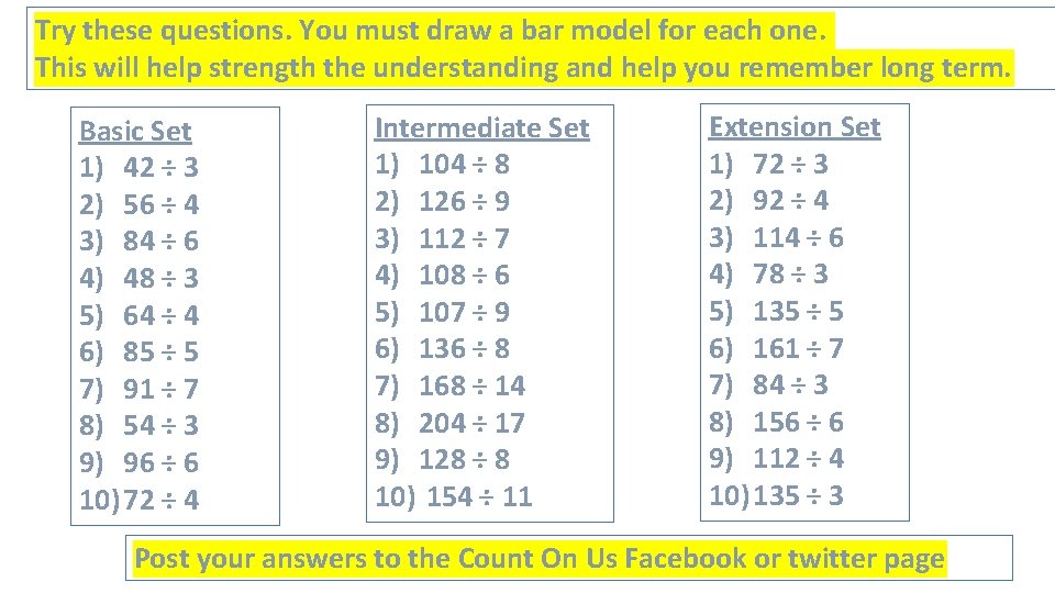 Try these questions. You must draw a bar model for each one. This will
