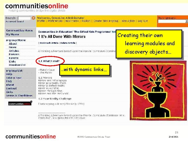 Creating their own learning modules and discovery objects…. . with dynamic links… 26 ©