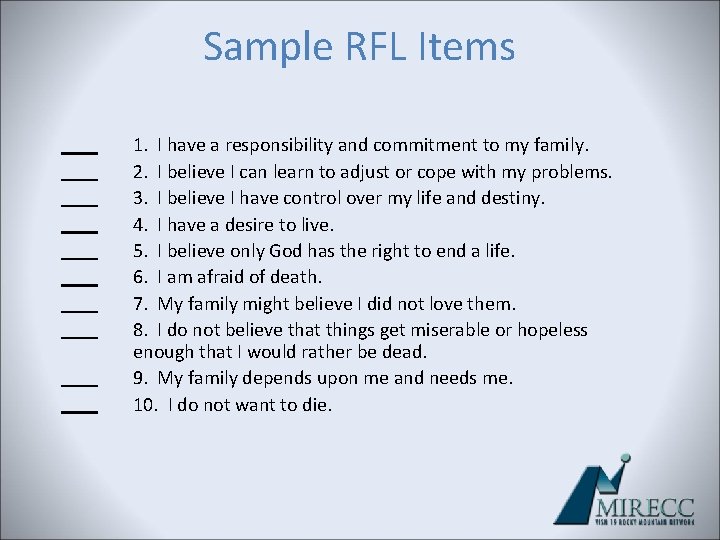 Sample RFL Items 1. I have a responsibility and commitment to my family. 2. Sample RFL Items 1. I have a responsibility and commitment to my family. 2.