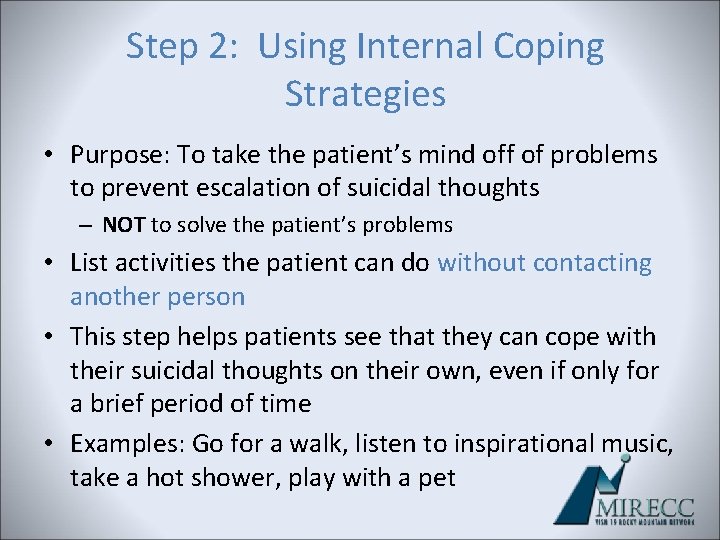 Step 2: Using Internal Coping Strategies • Purpose: To take the patient’s mind off Step 2: Using Internal Coping Strategies • Purpose: To take the patient’s mind off