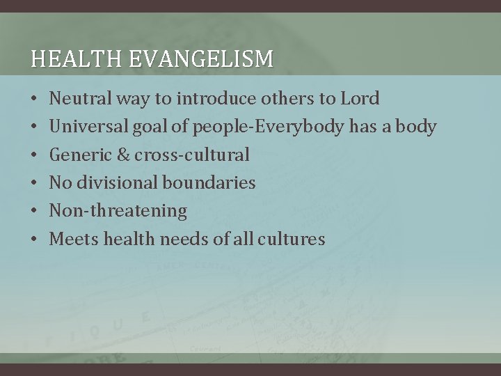 HEALTH EVANGELISM • • • Neutral way to introduce others to Lord Universal goal