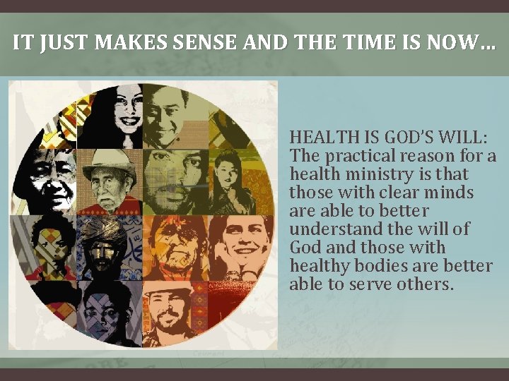 IT JUST MAKES SENSE AND THE TIME IS NOW… HEALTH IS GOD’S WILL: The