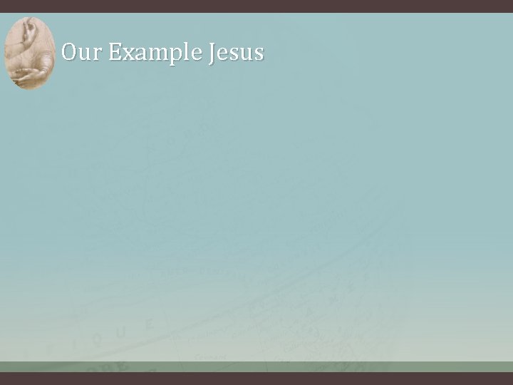 Our Example Jesus 