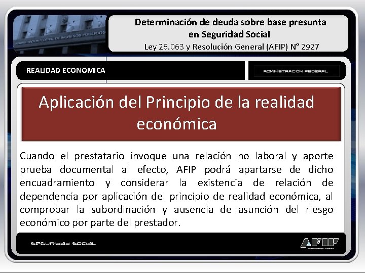 Determinación de deuda sobre base presunta en Seguridad Social Ley 26. 063 y Resolución