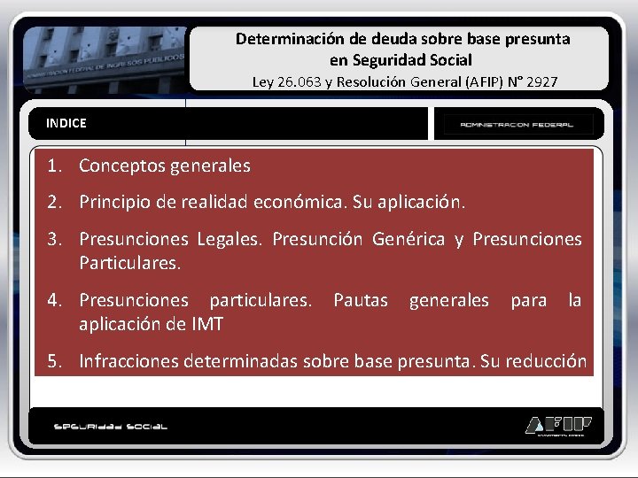 Determinación de deuda sobre base presunta en Seguridad Social Ley 26. 063 y Resolución