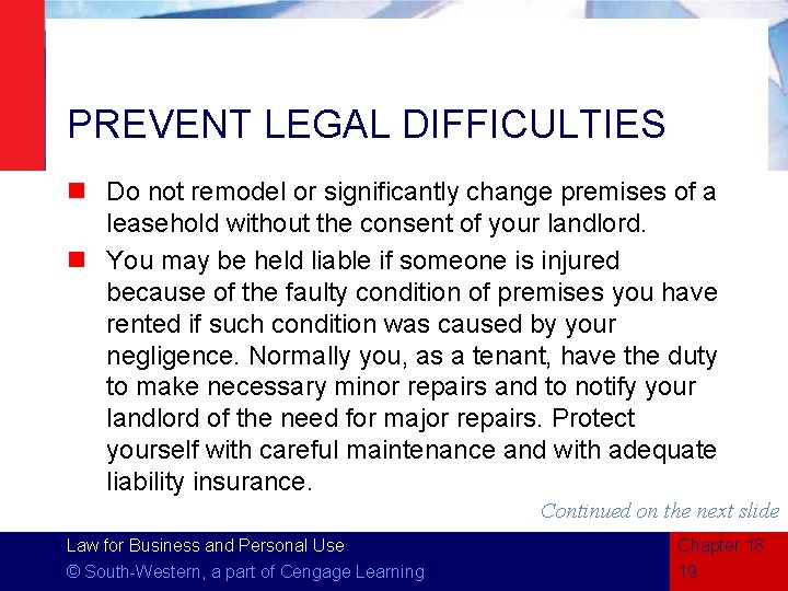 PREVENT LEGAL DIFFICULTIES n Do not remodel or significantly change premises of a leasehold