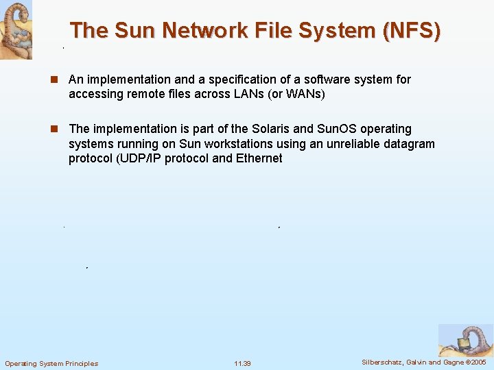 The Sun Network File System (NFS) n An implementation and a specification of a