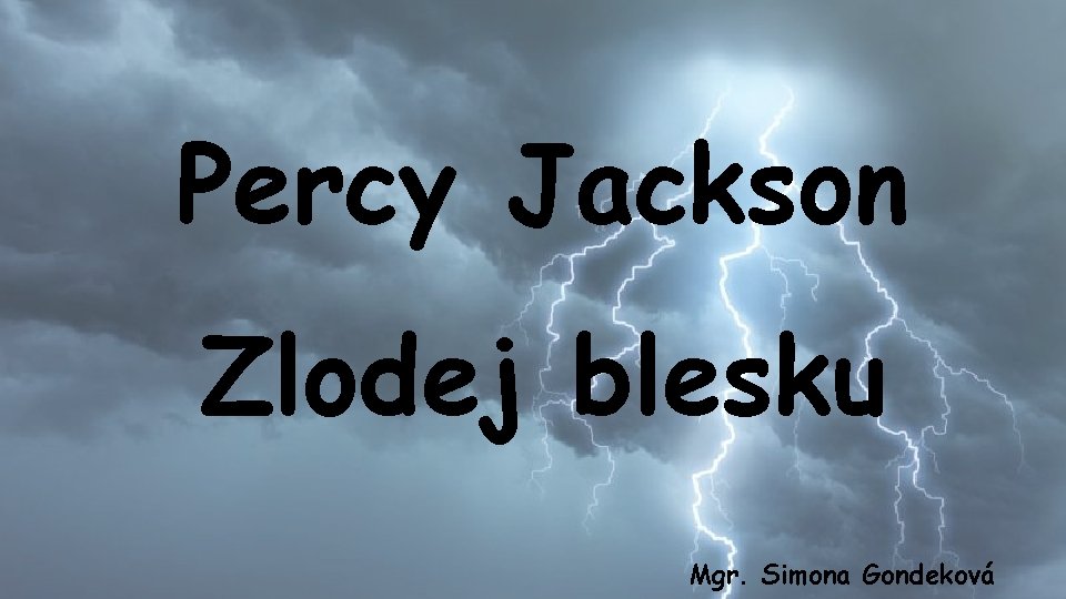Percy Jackson Zlodej blesku Mgr. Simona Gondeková 