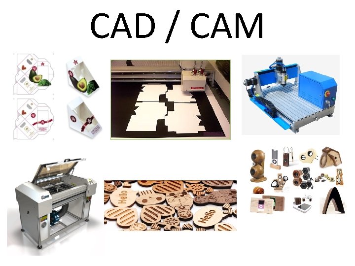 CAD / CAM 