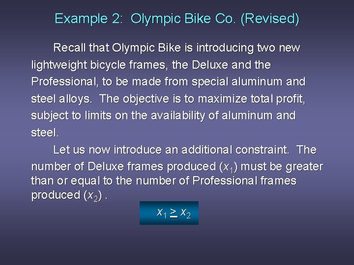 Example 2: Olympic Bike Co. (Revised) Recall that Olympic Bike is introducing two new