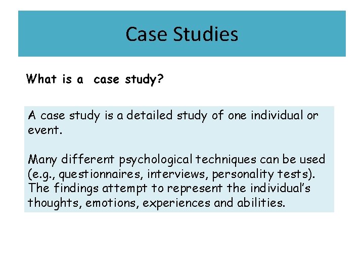 Case Studies What is a case study? A case study is a detailed study