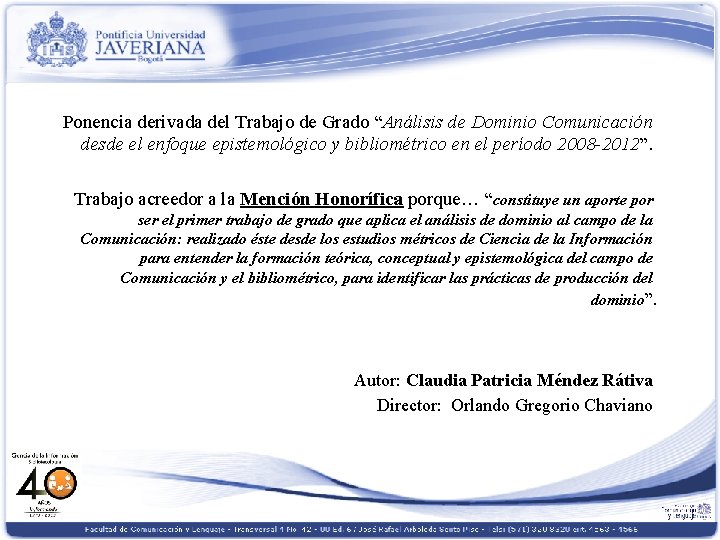 Ponencia derivada del Trabajo de Grado “Análisis de Dominio Comunicación desde el enfoque epistemológico