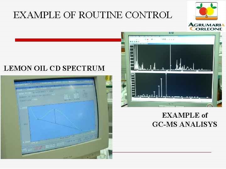 EXAMPLE OF ROUTINE CONTROL LEMON OIL CD SPECTRUM EXAMPLE of GC-MS ANALISYS 