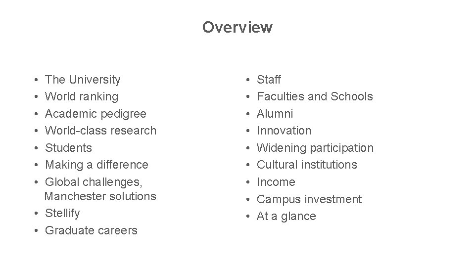 Overview • The University • World ranking • Academic pedigree • World-class research •