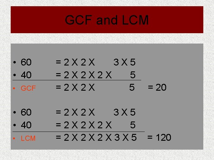 GCF and LCM • 60 • 40 • GCF • 60 • 40 •