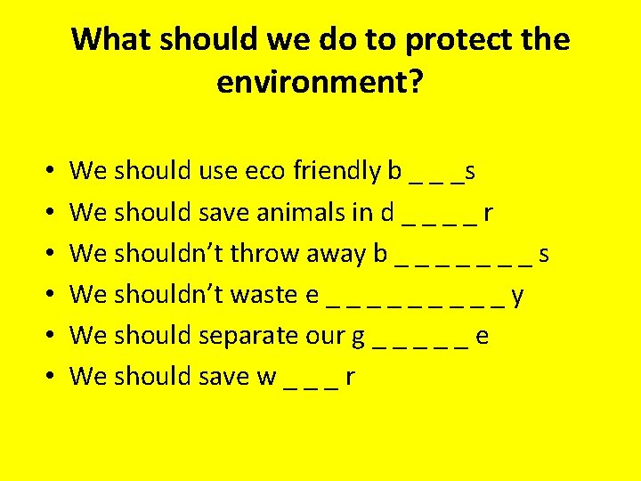 UNIT 9 SAVING THE PLANET SHOULD SHOULDNT Lets