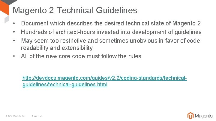 Magento 2 Technical Guidelines • Document which describes the desired technical state of Magento