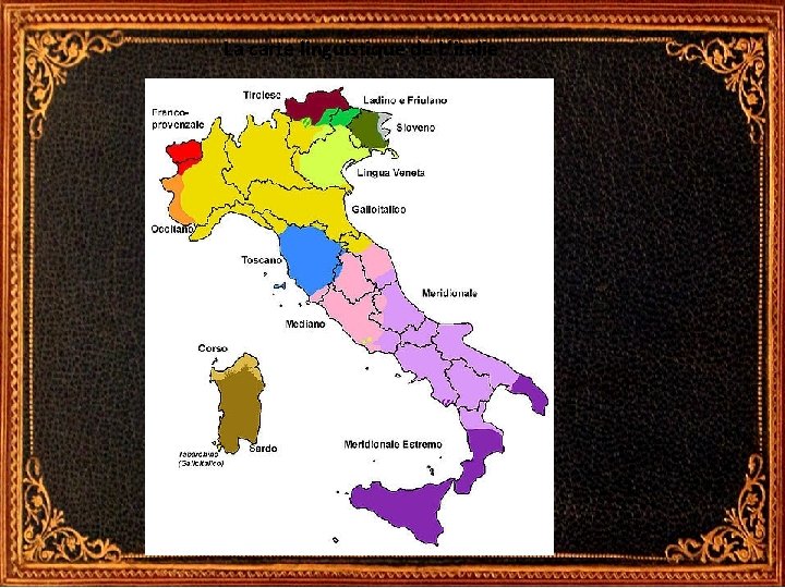 La carte linguistique de L’italie La carte linguistique de L’italie