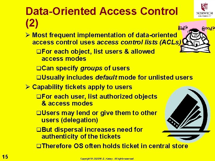 Data-Oriented Access Control (2) Ø Most frequent implementation of data-oriented access control uses access