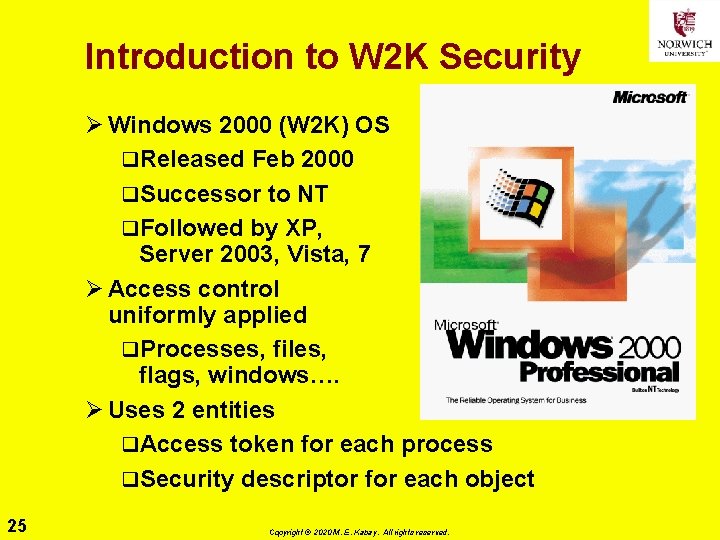 Introduction to W 2 K Security Ø Windows 2000 (W 2 K) OS q.