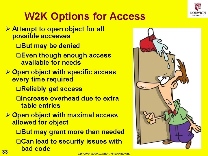 W 2 K Options for Access Ø Attempt to open object for all possible