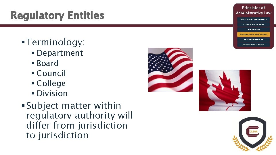 Regulatory Entities Principles of Administrative Law Sources and Functions of Administrative Law Purpose of