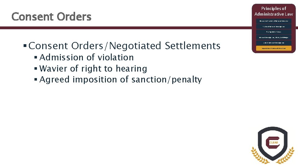 Consent Orders Principles of Administrative Law Sources and Functions of Administrative Law Purpose of