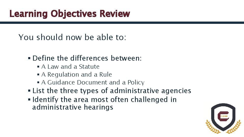 Learning Objectives Review You should now be able to: § Define the differences between: