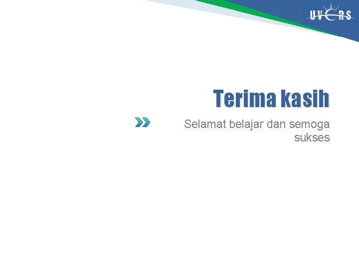 Terima kasih Selamat belajar dan semoga sukses 