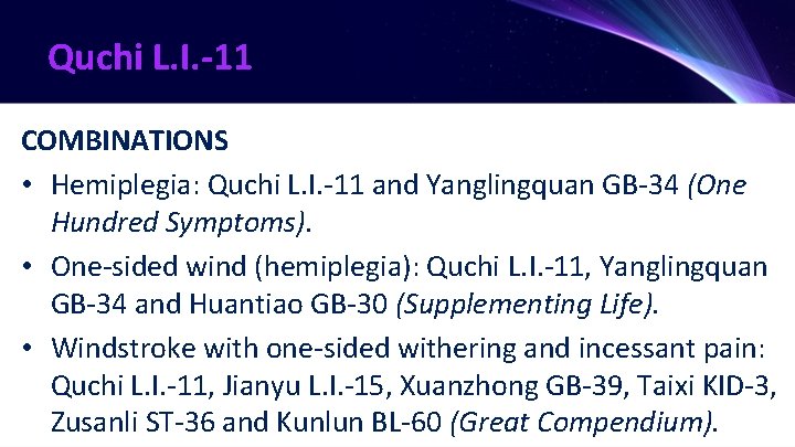 Quchi L. I. -11 COMBINATIONS • Hemiplegia: Quchi L. I. -11 and Yanglingquan GB-34