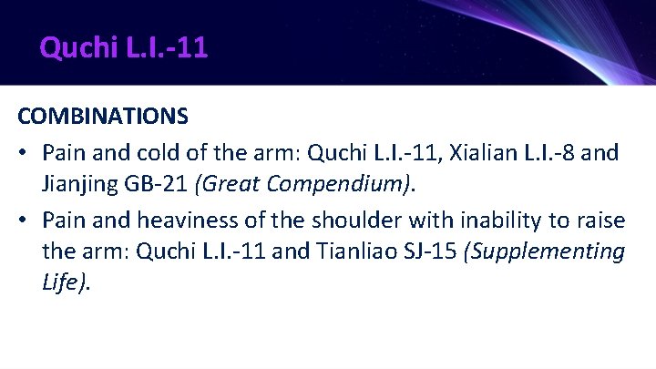 Quchi L. I. -11 COMBINATIONS • Pain and cold of the arm: Quchi L.