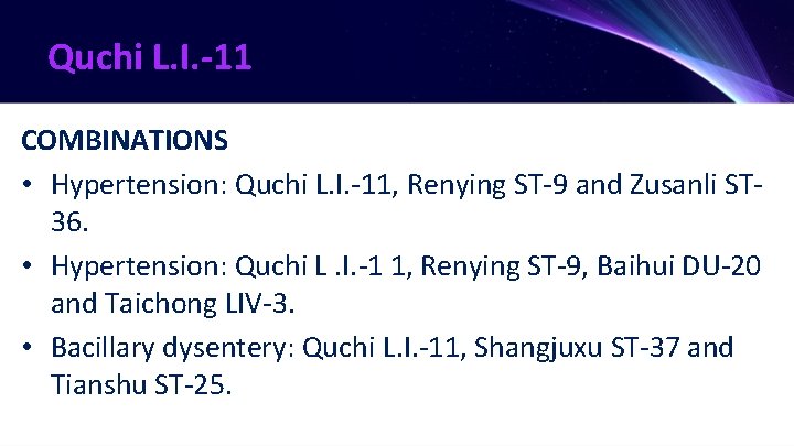 Quchi L. I. -11 COMBINATIONS • Hypertension: Quchi L. I. -11, Renying ST-9 and