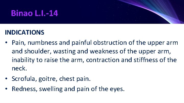 Binao L. I. -14 INDICATIONS • Pain, numbness and painful obstruction of the upper