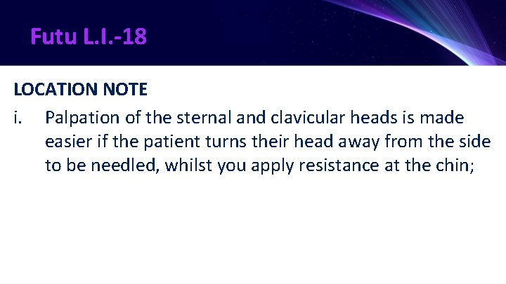 Futu L. I. -18 LOCATION NOTE i. Palpation of the sternal and clavicular heads