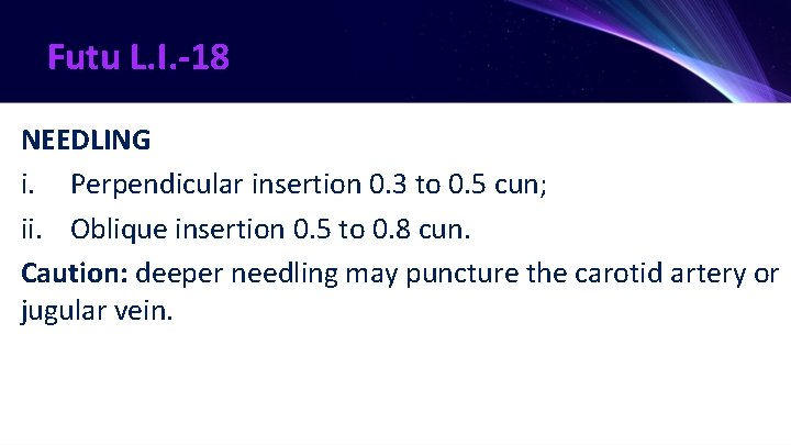 Futu L. I. -18 NEEDLING i. Perpendicular insertion 0. 3 to 0. 5 cun;
