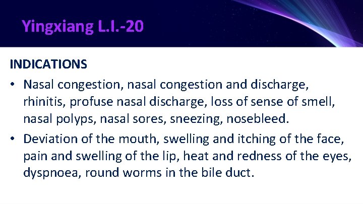 Yingxiang L. I. -20 INDICATIONS • Nasal congestion, nasal congestion and discharge, rhinitis, profuse
