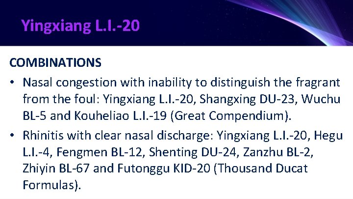 Yingxiang L. I. -20 COMBINATIONS • Nasal congestion with inability to distinguish the fragrant