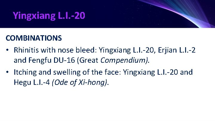 Yingxiang L. I. -20 COMBINATIONS • Rhinitis with nose bleed: Yingxiang L. I. -20,