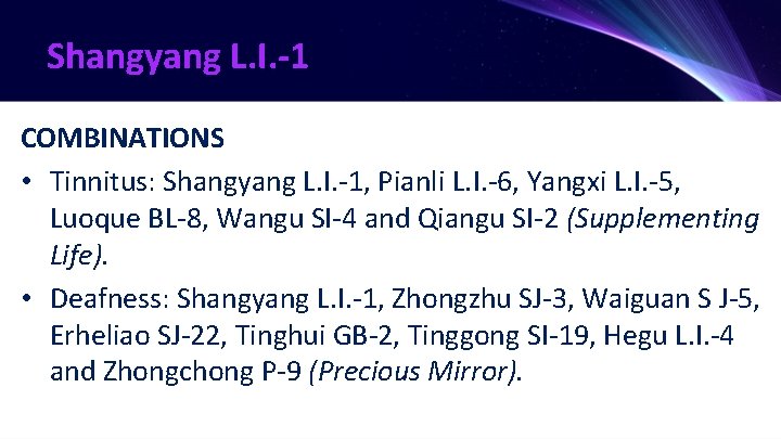 Shangyang L. I. -1 COMBINATIONS • Tinnitus: Shangyang L. I. -1, Pianli L. I.