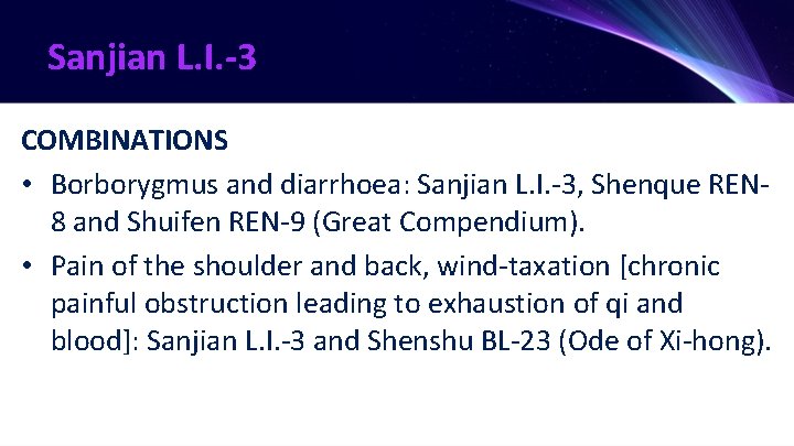 Sanjian L. I. -3 COMBINATIONS • Borborygmus and diarrhoea: Sanjian L. I. -3, Shenque