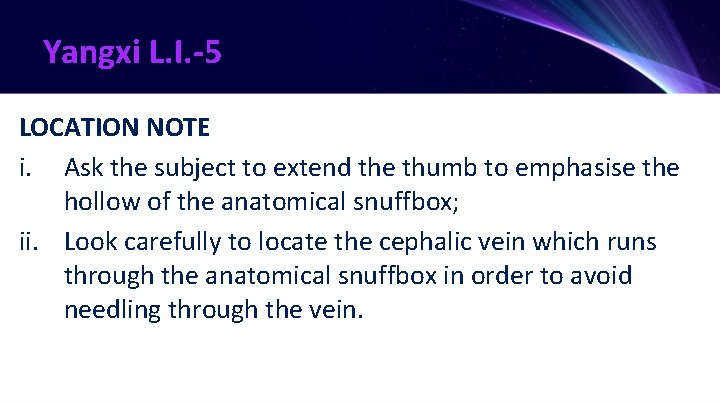 Yangxi L. I. -5 LOCATION NOTE i. Ask the subject to extend the thumb