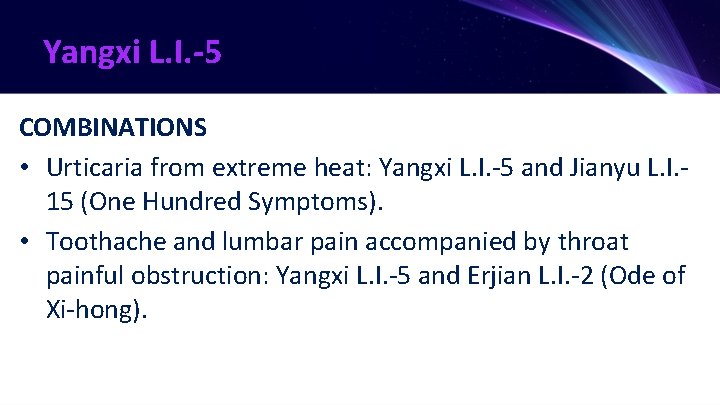 Yangxi L. I. -5 COMBINATIONS • Urticaria from extreme heat: Yangxi L. I. -5