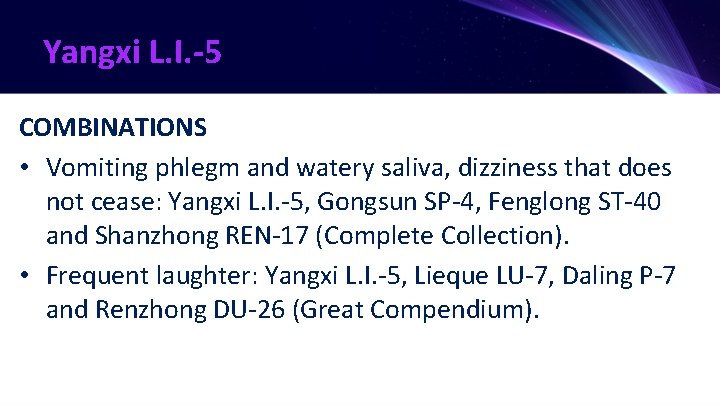Yangxi L. I. -5 COMBINATIONS • Vomiting phlegm and watery saliva, dizziness that does