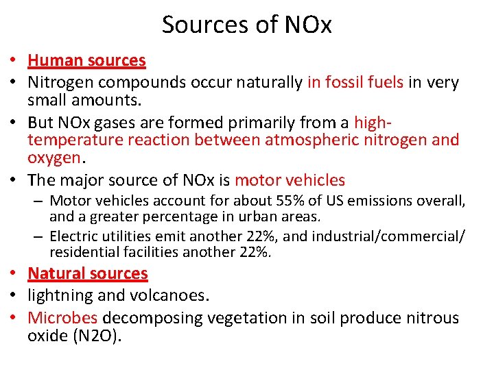 Sources of NOx • Human sources • Nitrogen compounds occur naturally in fossil fuels